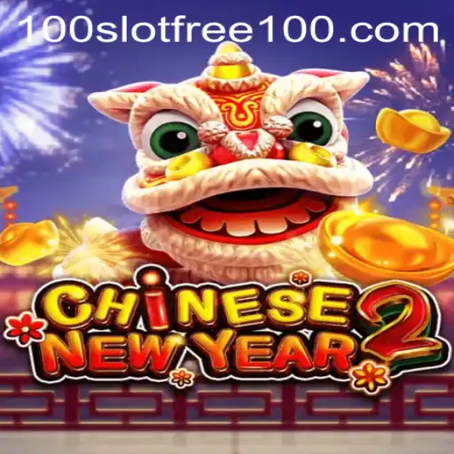 Experience the Festive Thrills of CHINESENEWYEAR2: Slot Free 100
