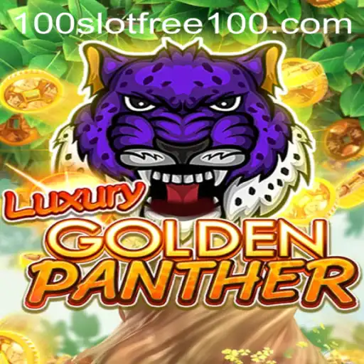 Exploring the World of LUXURYGOLDENPANTHER Slots: A Free Adventure with 100 Spins