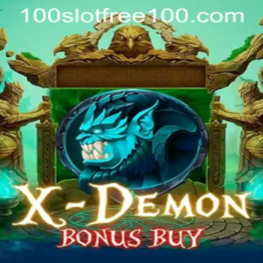 XDemonBonusBuy: Slot Free 100 - A Comprehensive Guide to Thrills and Wins