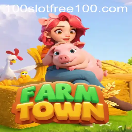 Exploring FarmTown: A Virtual Agricultural Adventure with Slot Free 100 Bonuses