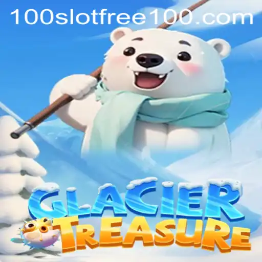 Discover the Thrills of GlacierTreasure with Slot Free 100