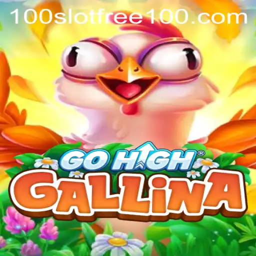 Exploring the Exciting World of GoHighGallina: Slot Free 100