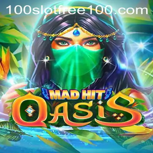 MadHitOasis: Exploring Thrills and Chances with Slot Free 100 Offer