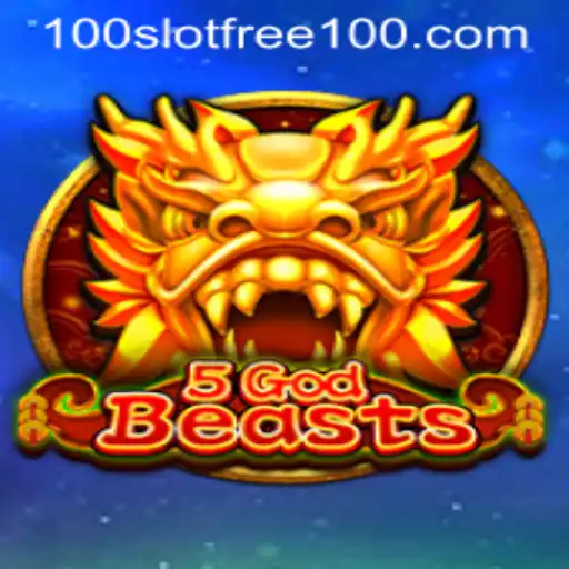 Exploring the Enchanting World of 5GodBeasts with Slot Free 100