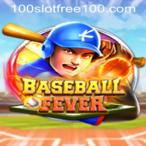 BaseballFever: Dive into the Thrilling World of Slot Free 100 Gameplay
