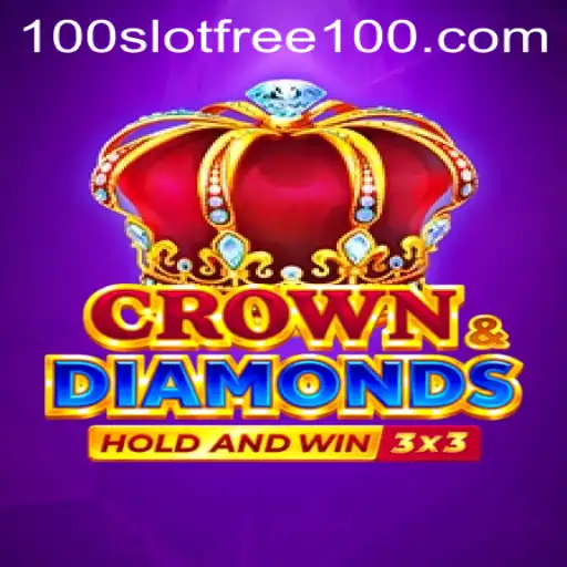 Exploring the Thrills of Crowndiamonds: Slot Free 100