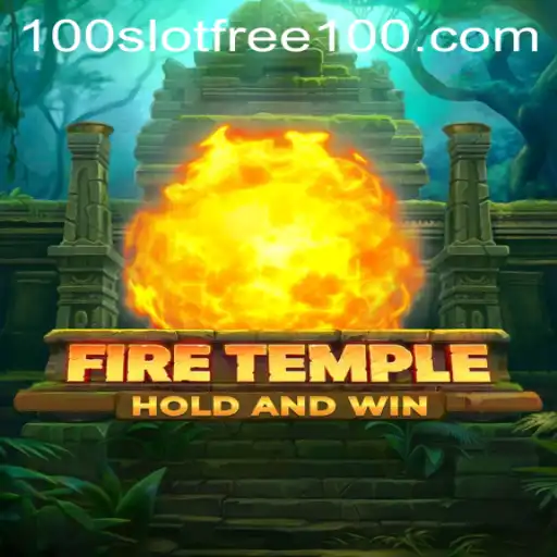 Unveiling FireTemple: A Captivating Slot Experience with Slot Free 100