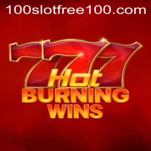 Discover the Thrilling World of HotBurningWins: Slot Free 100