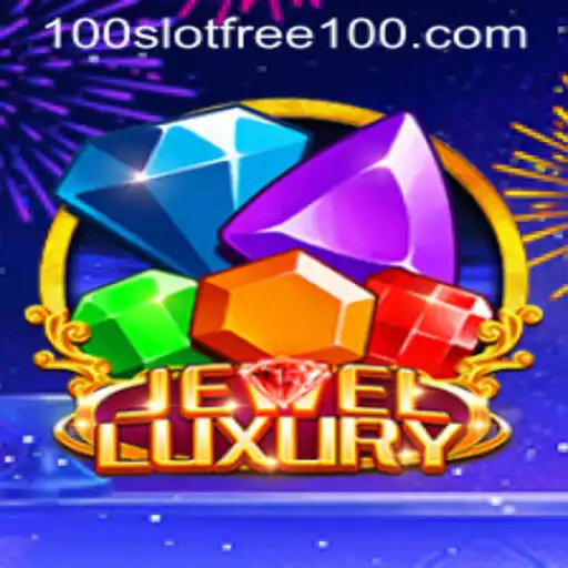 JewelLuxury Slot Free 100: Unveiling a Treasure Trove of Entertainment