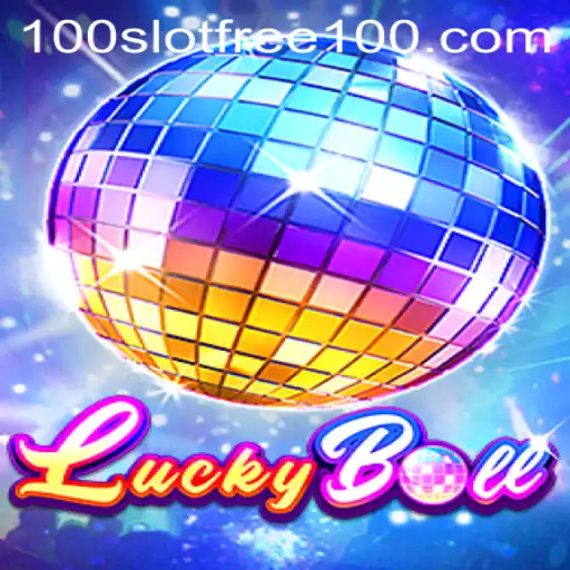 Experience Unmatched Thrills with LuckyBall Slot Free 100