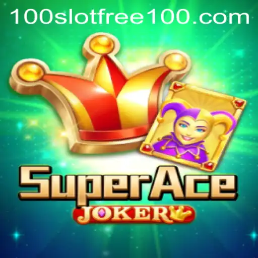 Discover SuperAceJoker: An Exciting Slot Adventure with a Free 100 Spin Bonus