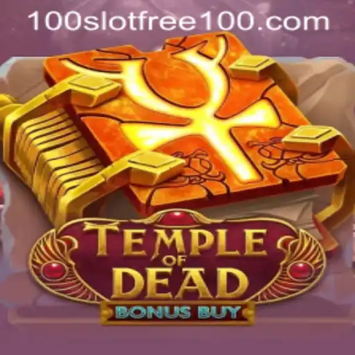Exploring the Thrills of TempleofDeadBonusBuy Slot: A Free 100 Spins Adventure