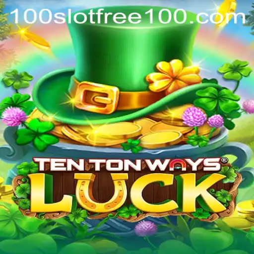 Discover the Thrilling World of TenTonWaysLuck: A Slot Free 100 Experience